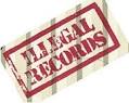 Illegal Records label</div><br class=