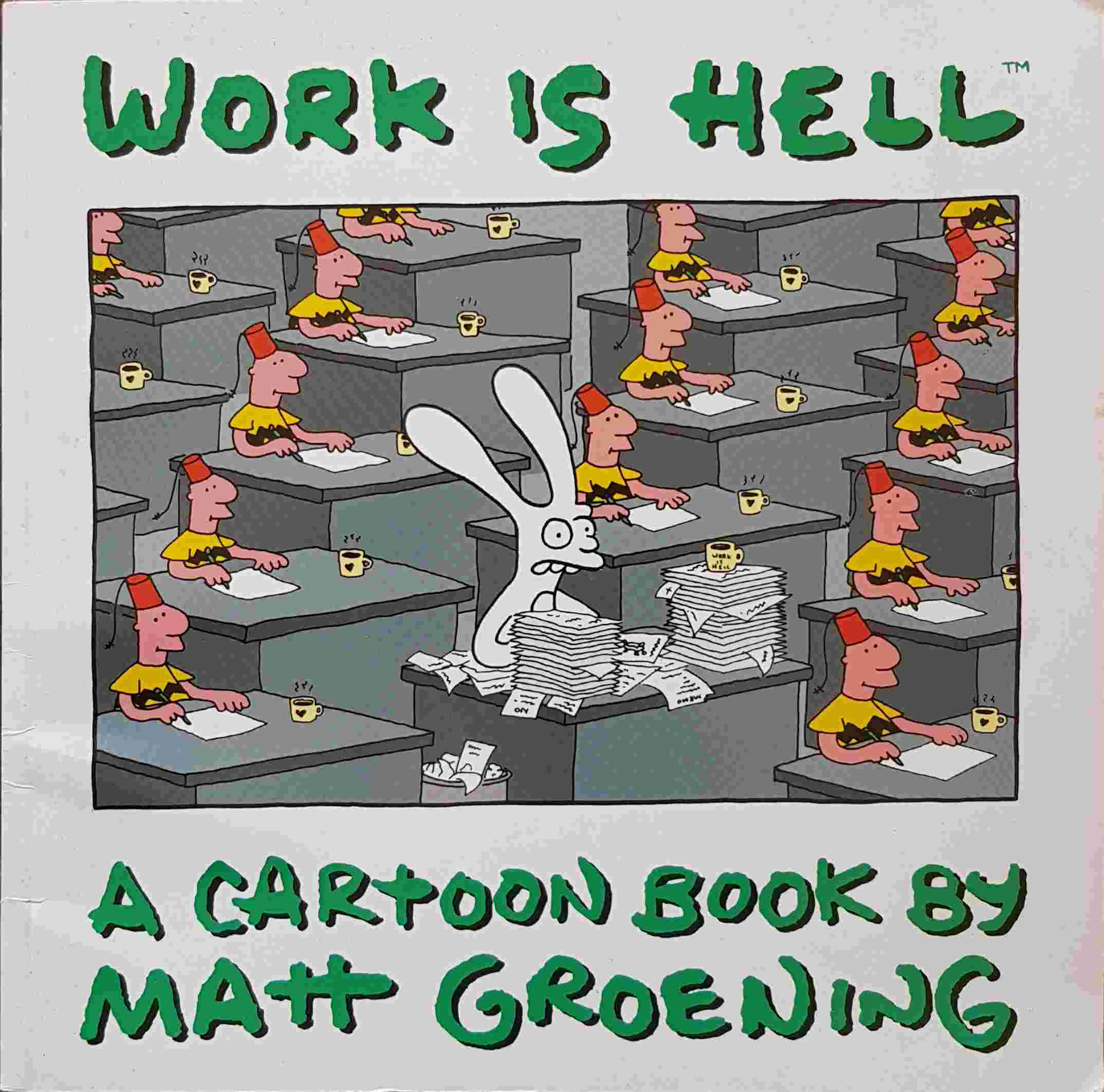 Picture of Work is hell by artist Matt Groening from ITV, Channel 4 and Channel 5 books library