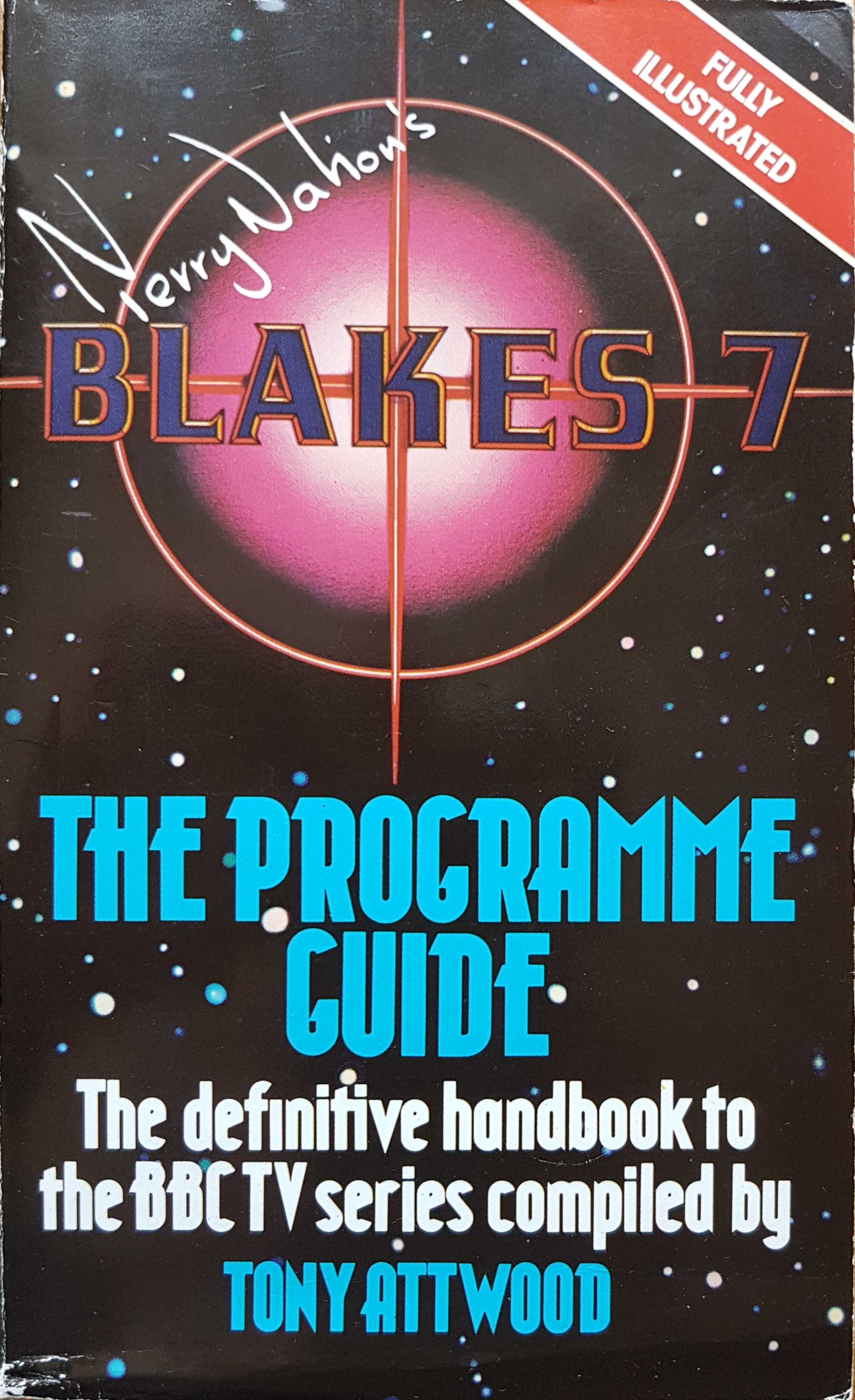 Picture of 0-426-19449-7 Blake's 7 - Programme guide by artist Tony Attwood from the BBC books - Records and Tapes library