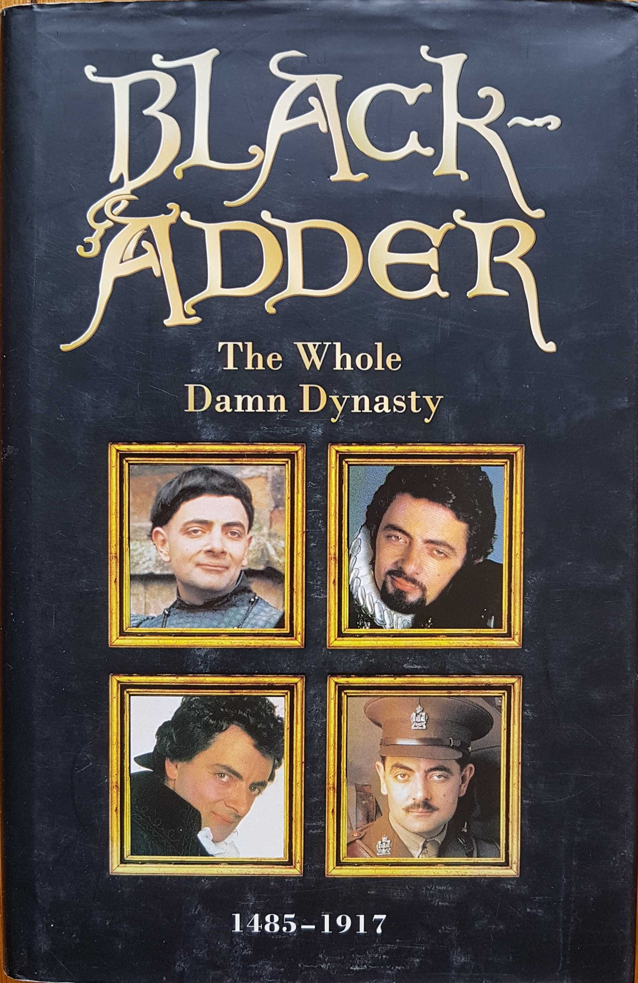 Picture of Black Adder - The whole damn dynasty by artist Ben Elton / John Lloyd / Richard Curtis / Rowan Atkinson from the BBC books - Records and Tapes library