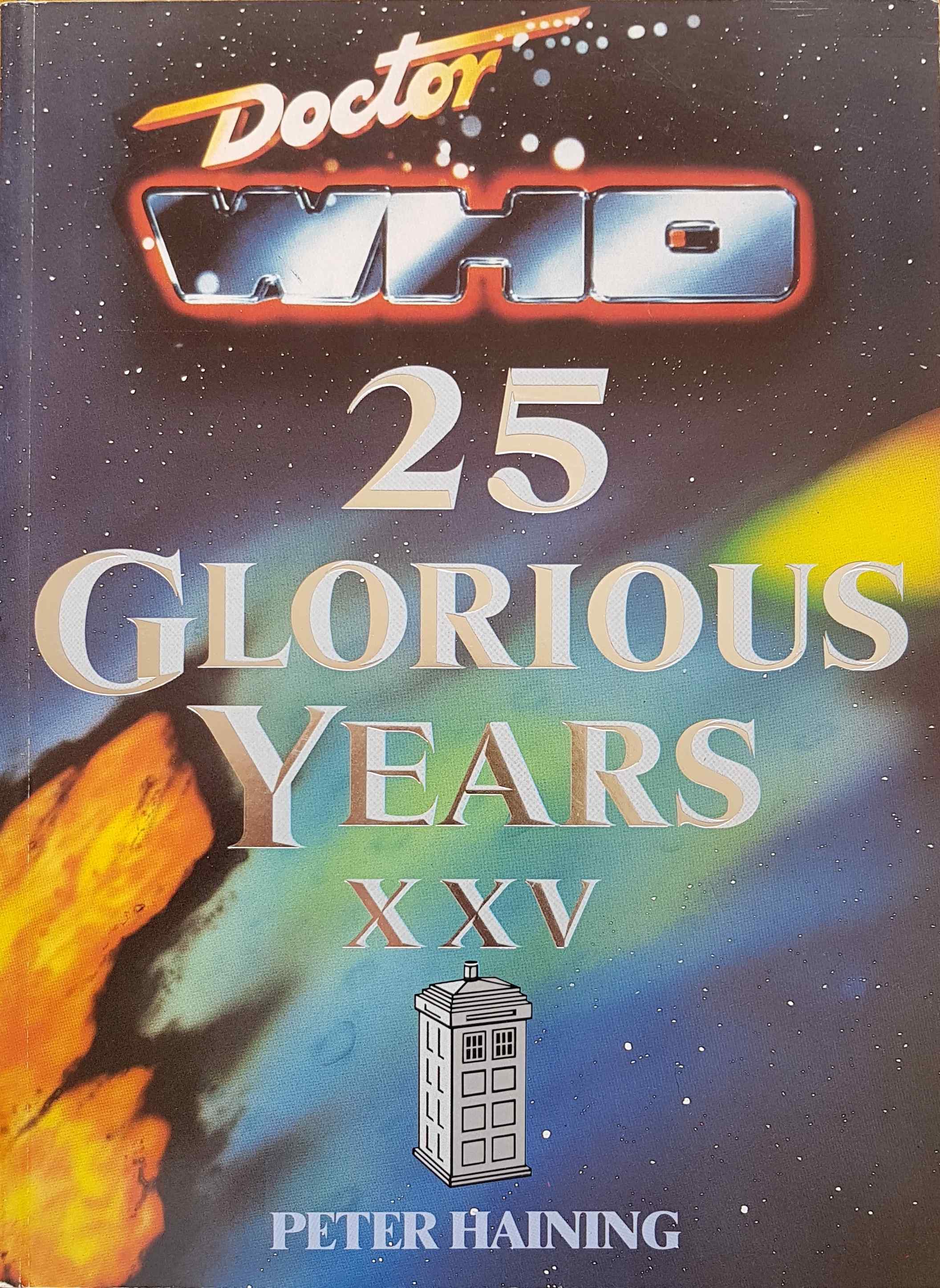 Picture of 0-86369-324-5 Doctor Who - 25 glorious years by artist Peter Haining from the BBC records and Tapes library