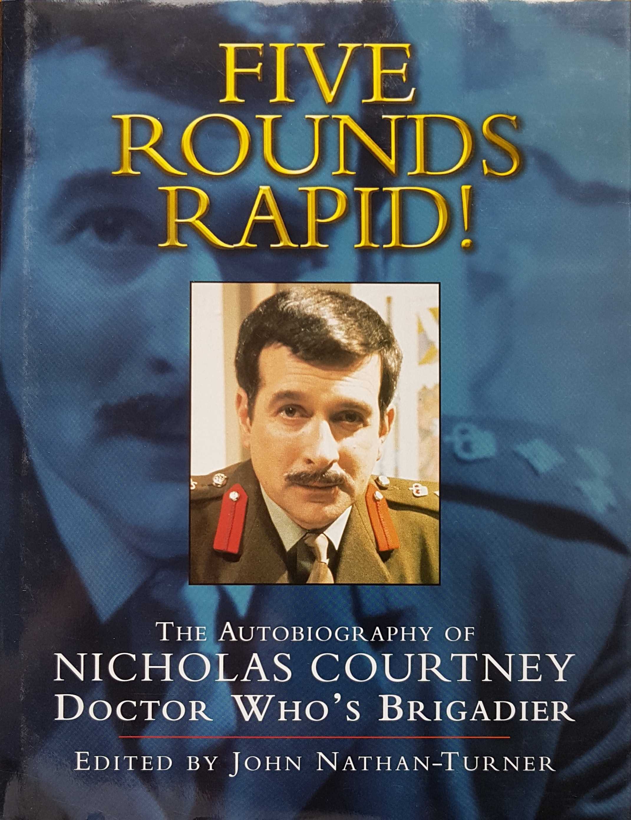 Picture of 1-85227-782-3 Five rounds rapid by artist Nicholas Courtney from the BBC records and Tapes library