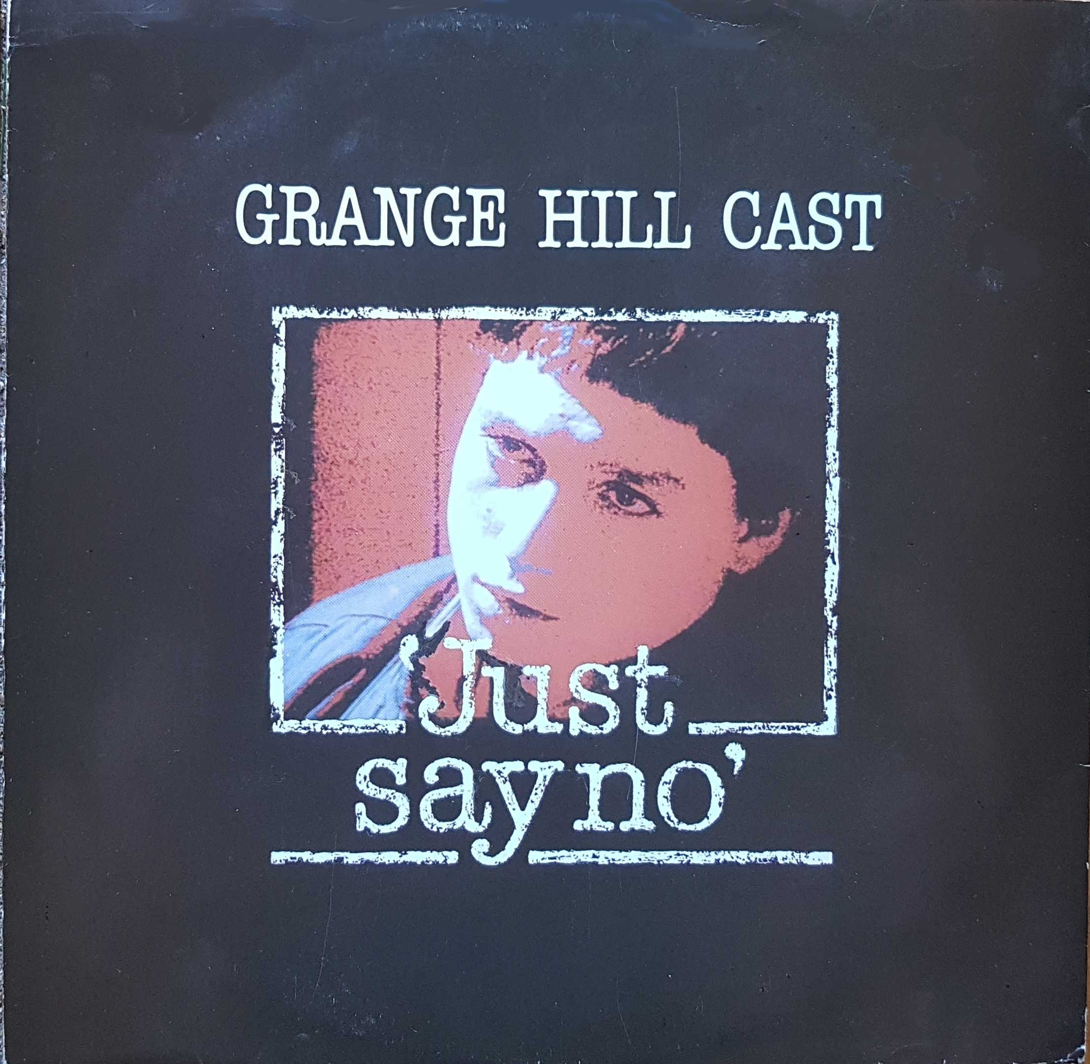 Picture of Just say no (Grange Hill) by artist Grogani / McMahon / Grange Hill cast from the BBC 12inches - Records and Tapes library