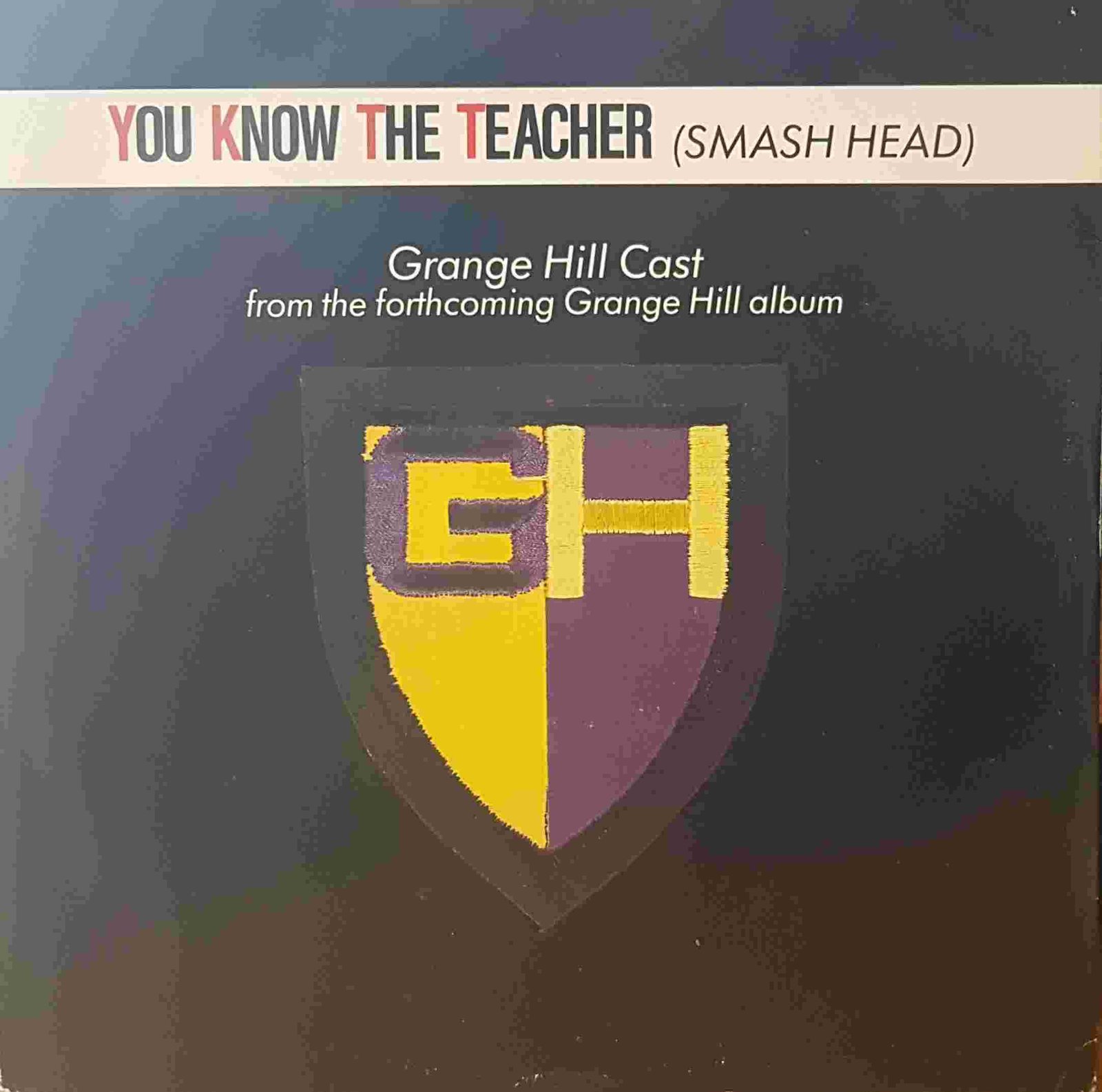 Picture of You know the teacher by artist Grange Hill cast from the BBC 12inches - Records and Tapes library