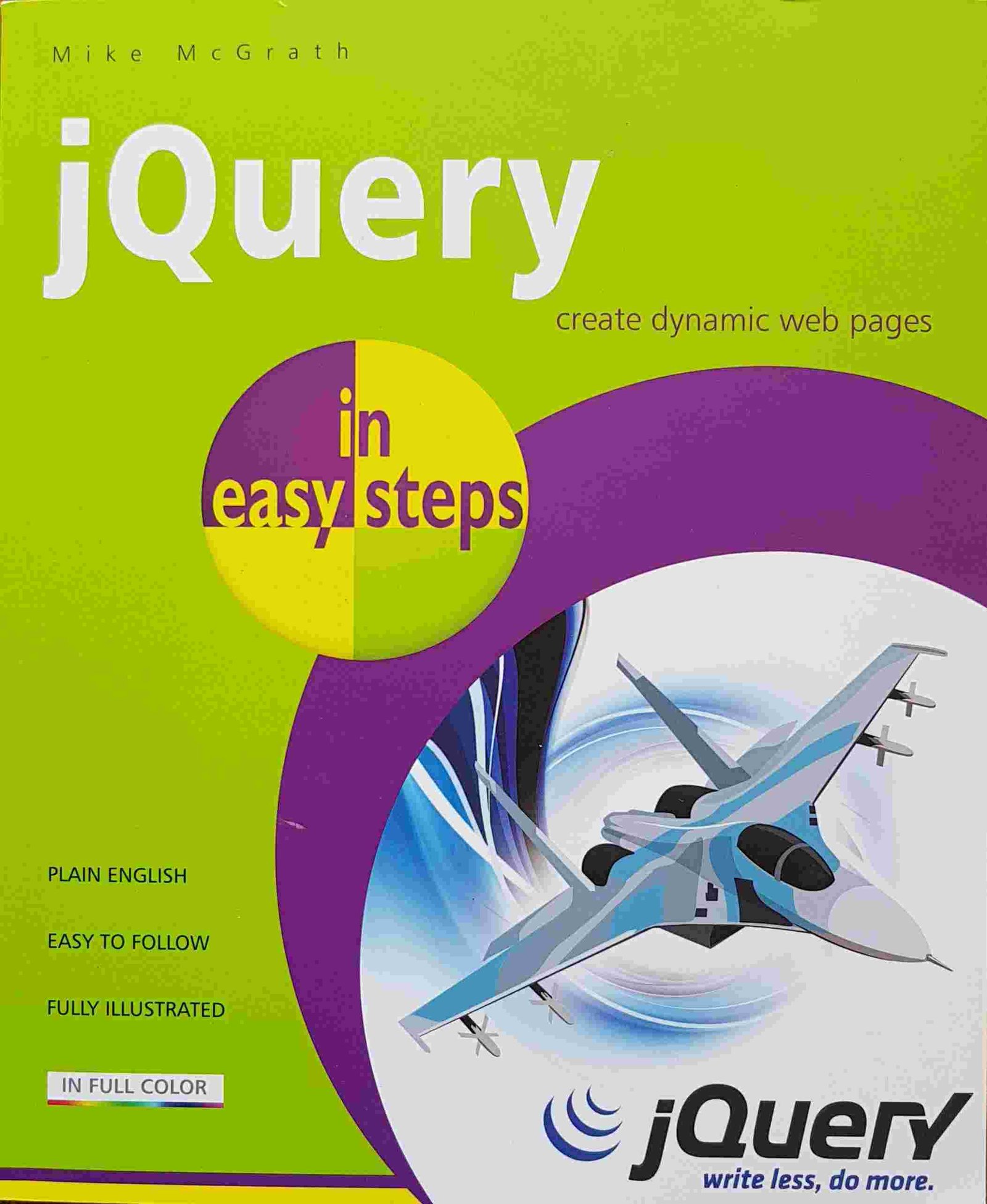 Picture of 978-1-84078-619-4 jQuery in easy steps by artist Mike McGrath 