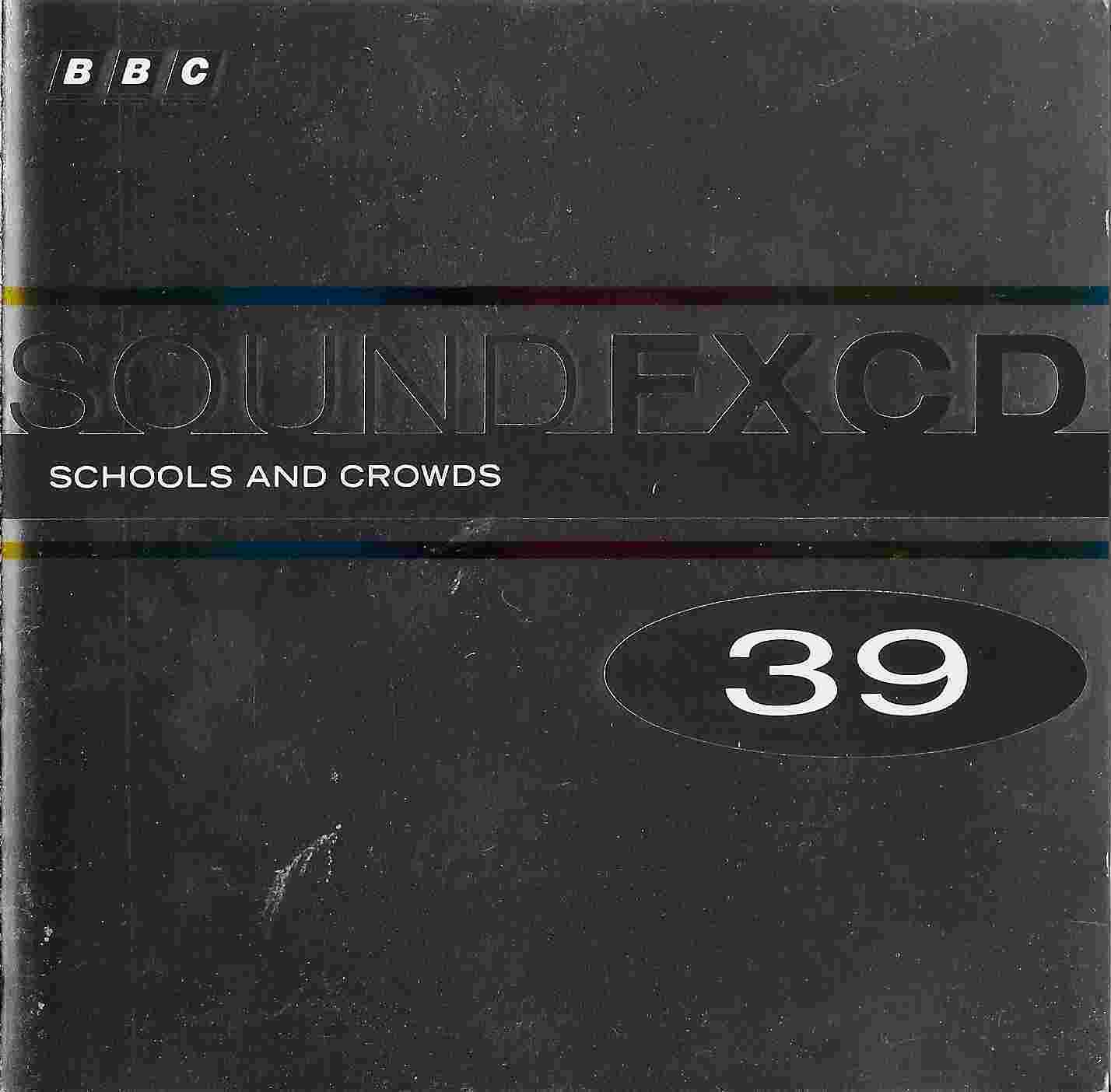 Picture of BBCCD SFX039 Schools and crowds by artist Various from the BBC cds - Records and Tapes library