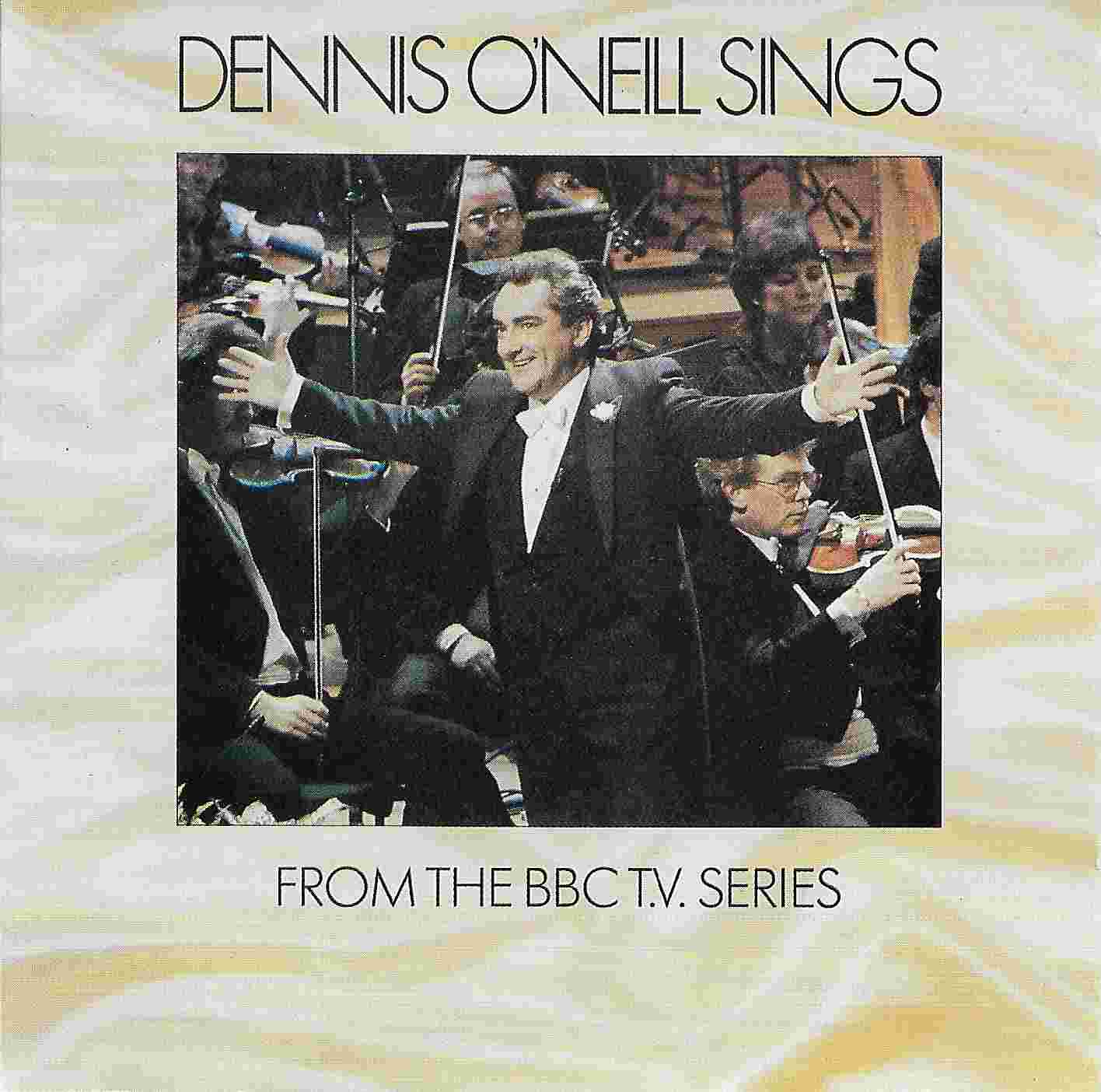 Picture of BBCCD626 Dennis O'Neill sings by artist Dennis O'Neill  from the BBC cds - Records and Tapes library