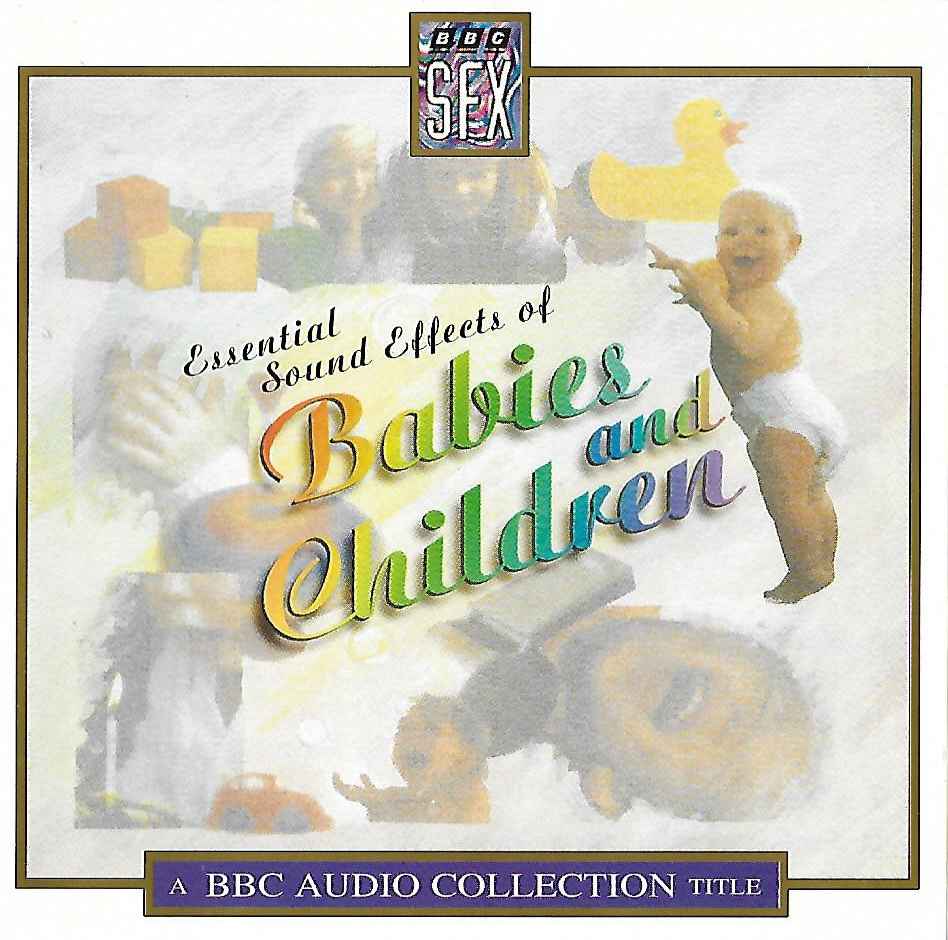 Picture of Essential sound effects of babies and children by artist Various from the BBC cds - Records and Tapes library