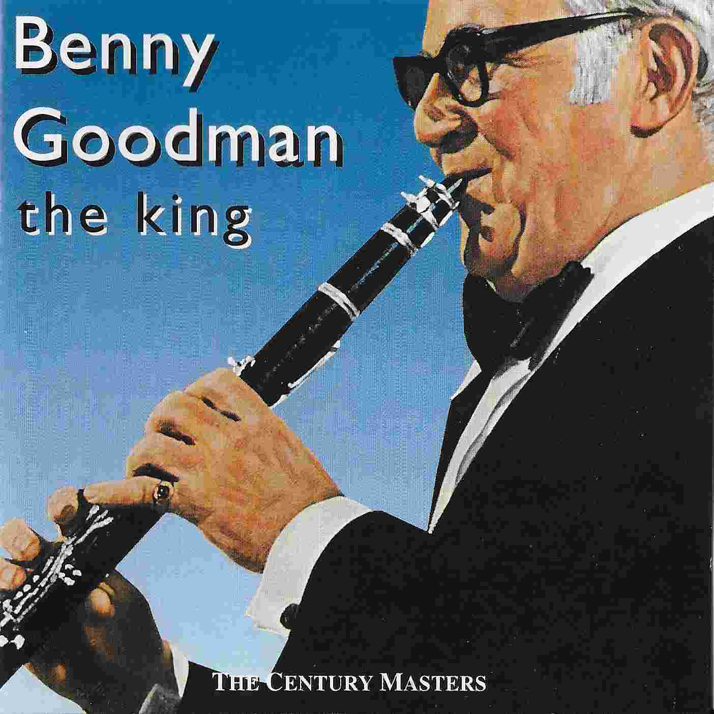Picture of CJCD 835 The Century Catalogue - The king - Benny Goodman by artist Benny Goodman from the BBC cds - Records and Tapes library