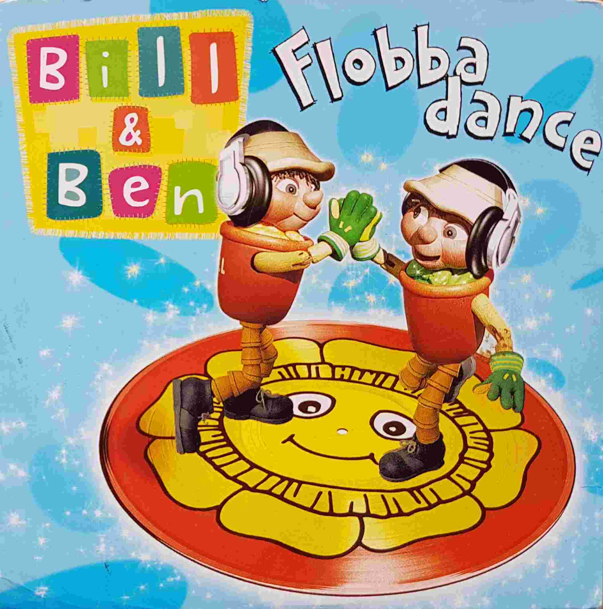 Picture of FLOBBA001 Flobbadance by artist Bill & Ben / Nico Dean from the BBC cdsingles - Records and Tapes library