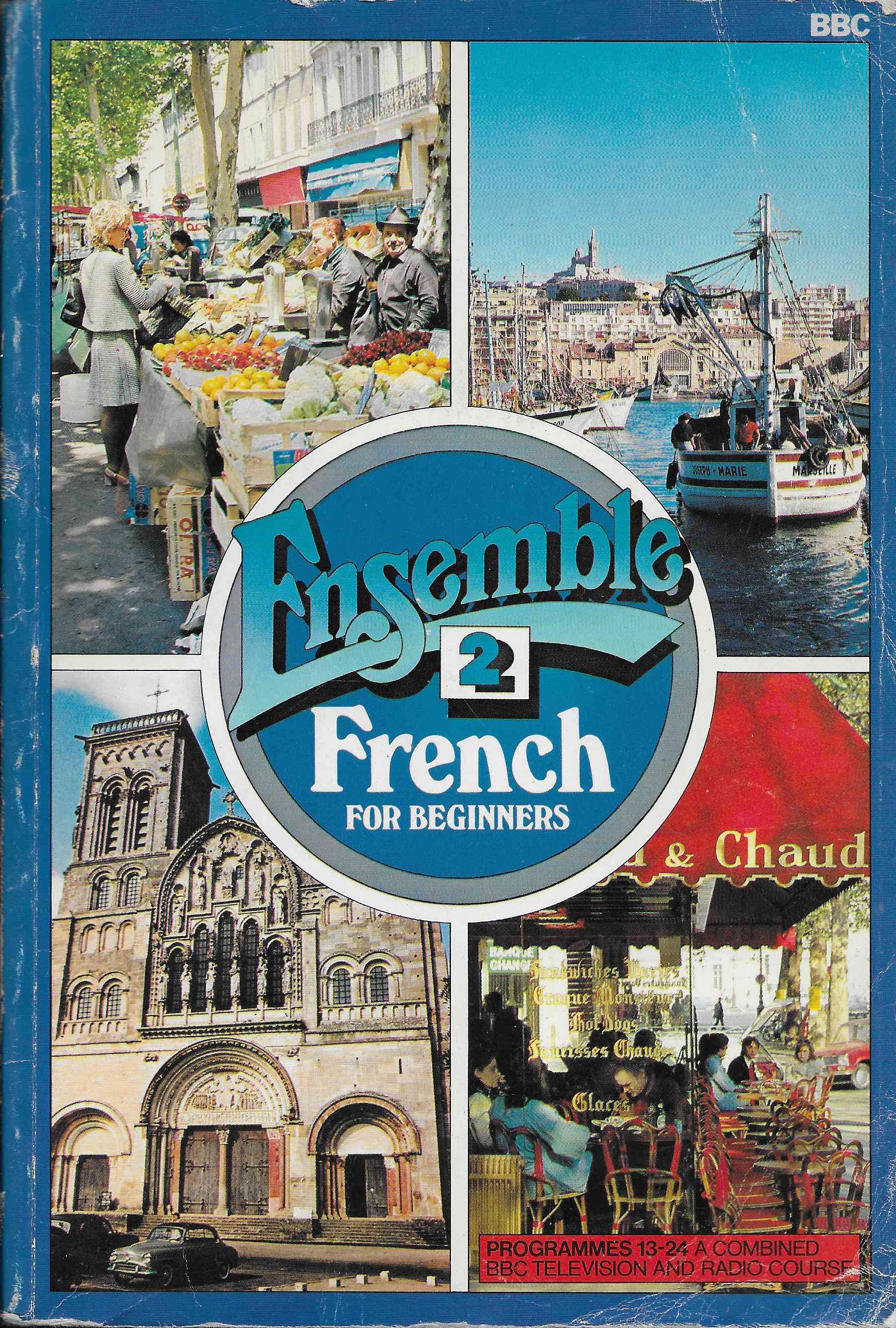 Picture of ISBN 0 563 10977 7 Ensemble 2 - French for beginners - Programmes 13 - 24 by artist Various from the BBC books - Records and Tapes library