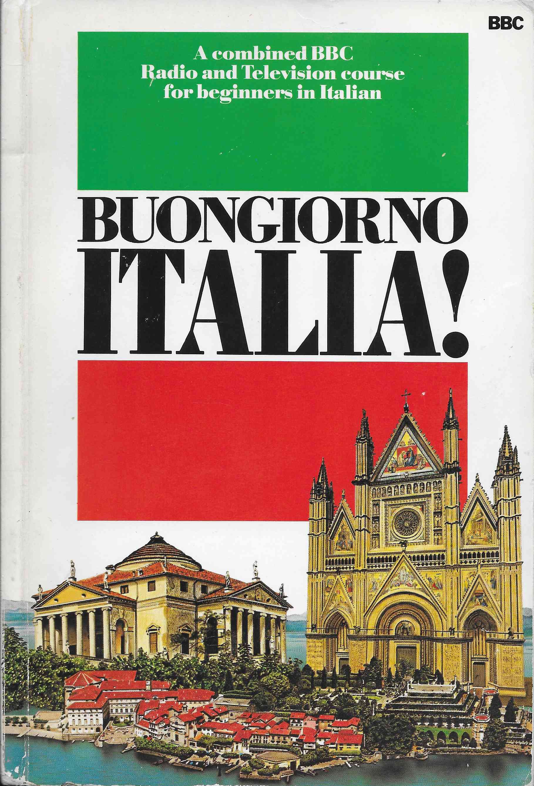 Picture of ISBN 0-563-16479-4 Buongiorno Italia! A combined BBC Radio and Television course for beginners in Italian by artist Unknown from the BBC books - Records and Tapes library