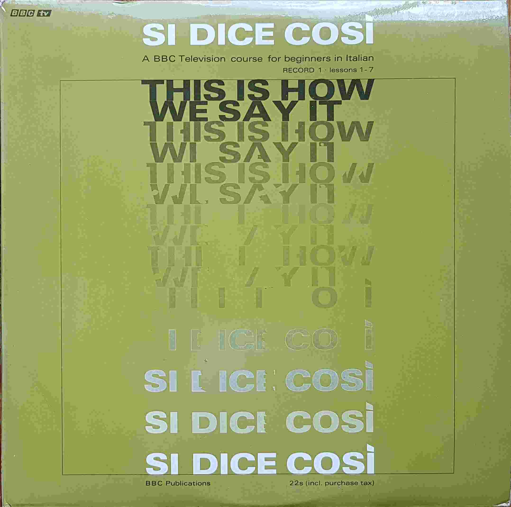 Picture of OP 127/128 Si dice cosi - A BBC Television course for beginners in Italian - Record 1 - Lessons 1 - 7 by artist Joseph Cremona from the BBC albums - Records and Tapes library