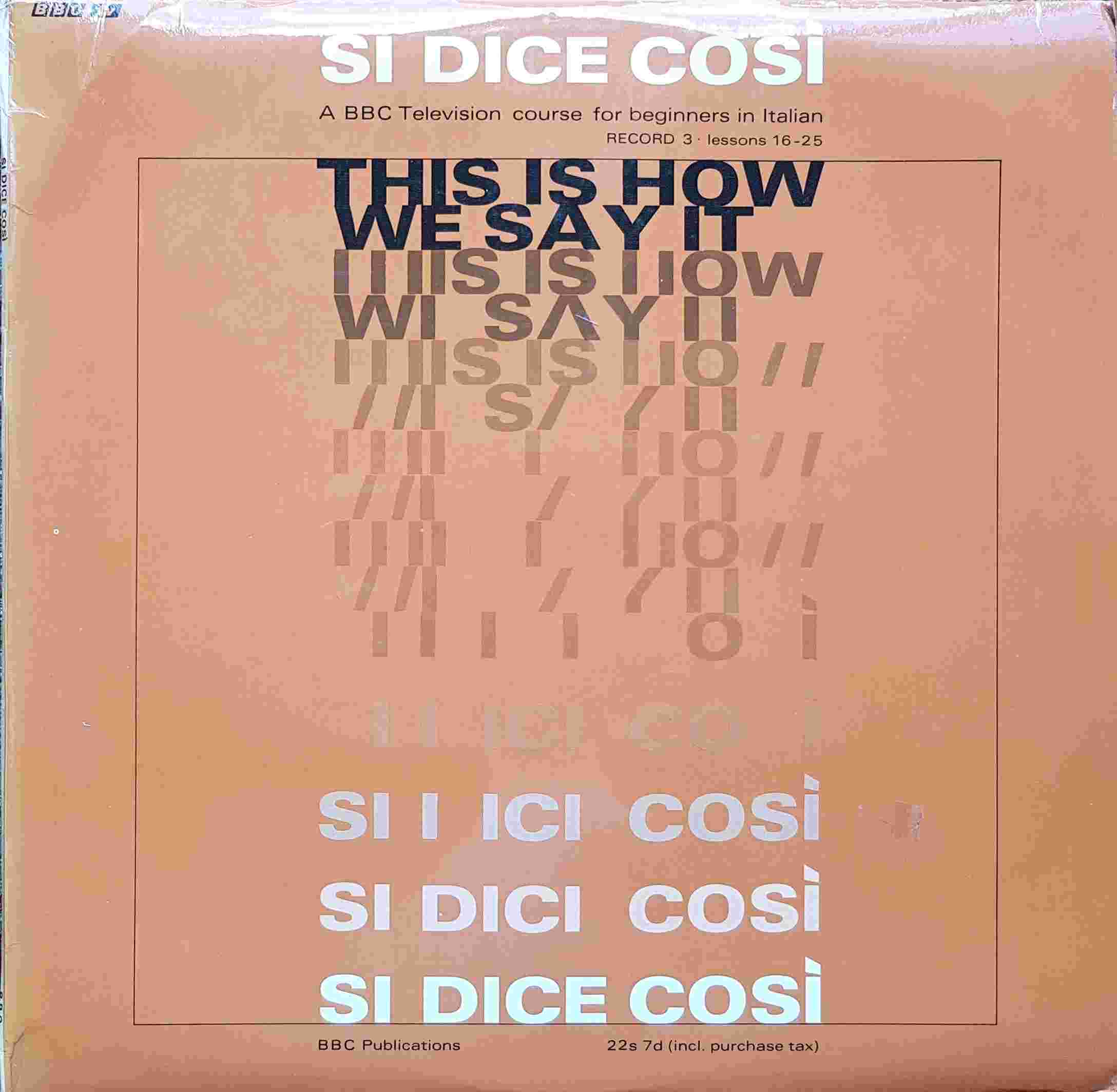 Picture of OP 131/132 Si dice cosi - A BBC Television course for beginners in Italian - Record 3 - Lessons 16 - 25 by artist Joseph Cremona from the BBC albums - Records and Tapes library