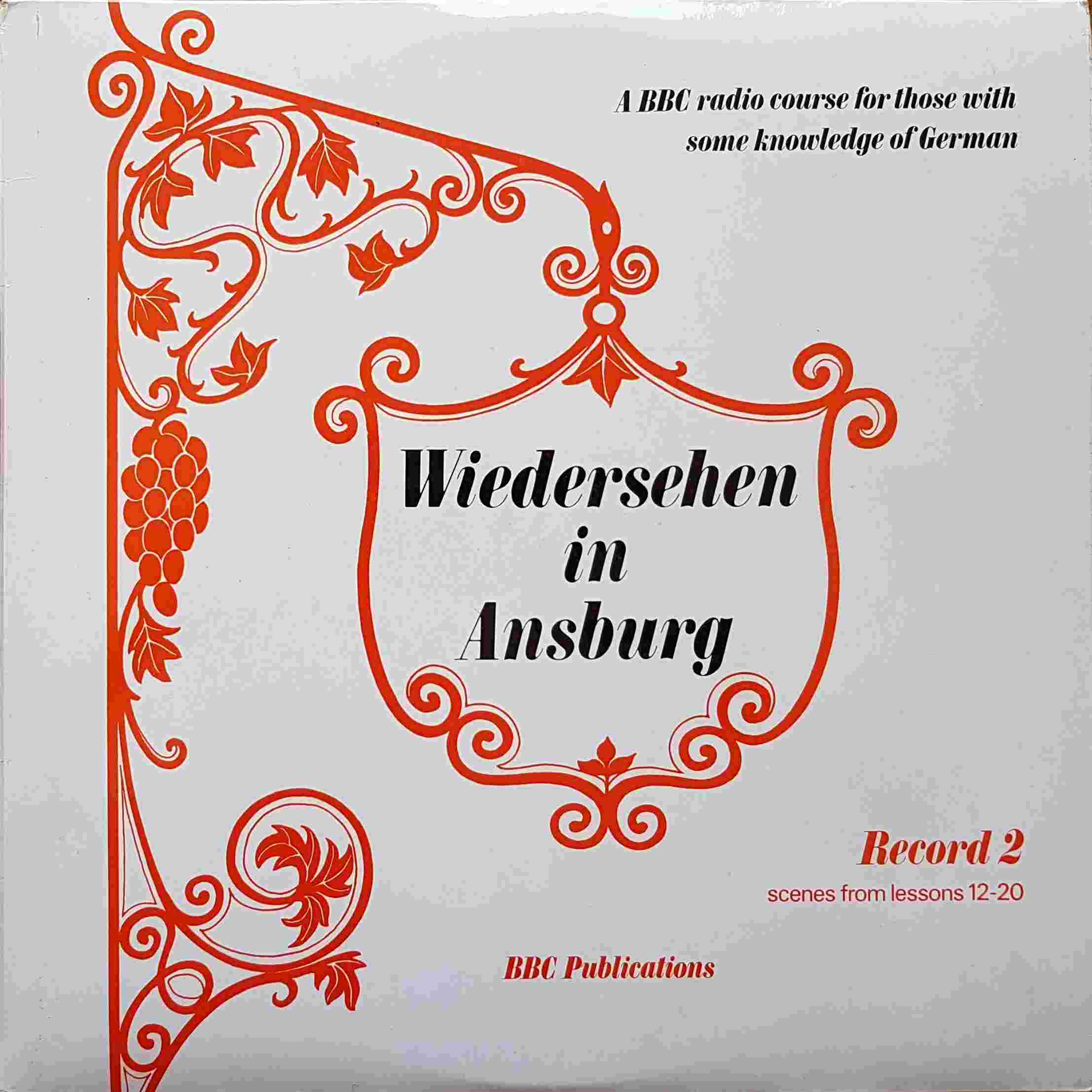 Picture of OP 155/156 Wiedersehen in Ansburg - A BBC radio course for those with some knowledge of German - Record 2 - Lessons 12 - 20 by artist Alexandra Marchl-von-Herwarth / Edith R. Baer from the BBC albums - Records and Tapes library