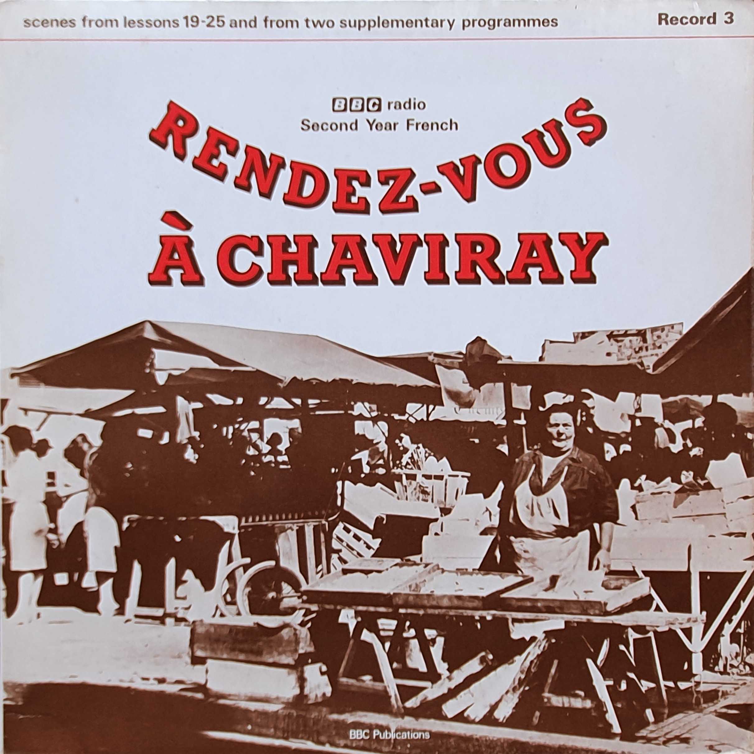 Picture of OP 199/200 Rendez-vous a Chaviray - BBC radio Second Year French - Record 3 - Lessons 19 - 25 by artist John Ross / Madeleine Le Cunff from the BBC albums - Records and Tapes library
