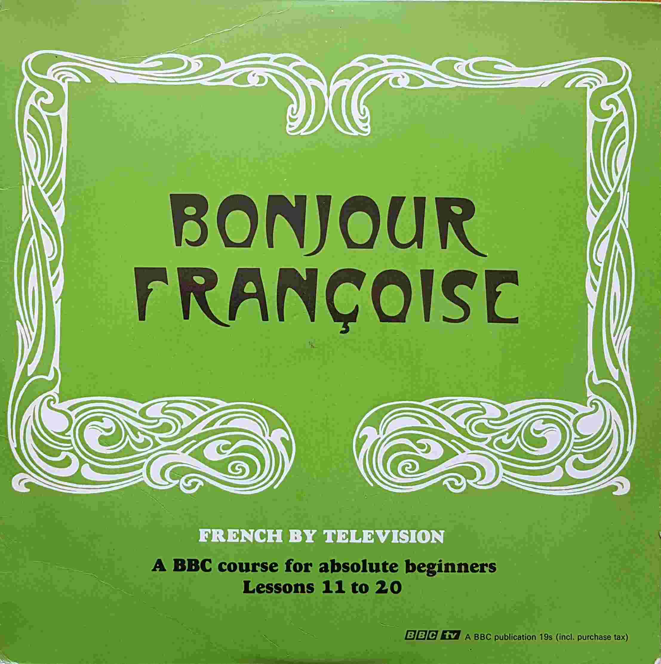 Picture of OP 43/44 Bonjour francoise - French for absolute beginners - Lessons 11 - 20 by artist Michel Faure / Joseph Cremona / A. C. Gimson from the BBC albums - Records and Tapes library