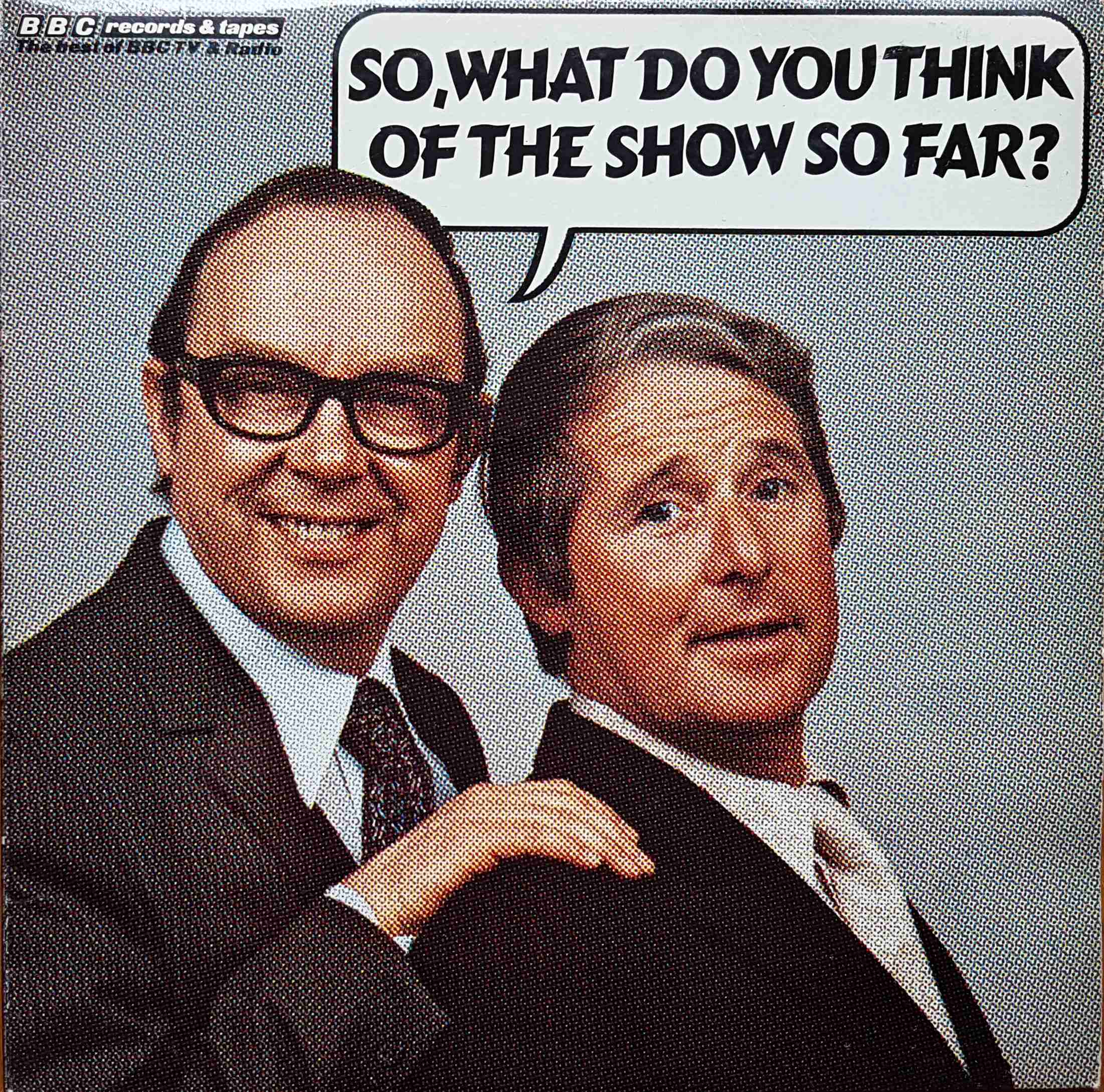 Picture of REB 210 So, what do you think of the show so far ? - Morecambe and Wise by artist Morecambe / Wise from the BBC albums - Records and Tapes library