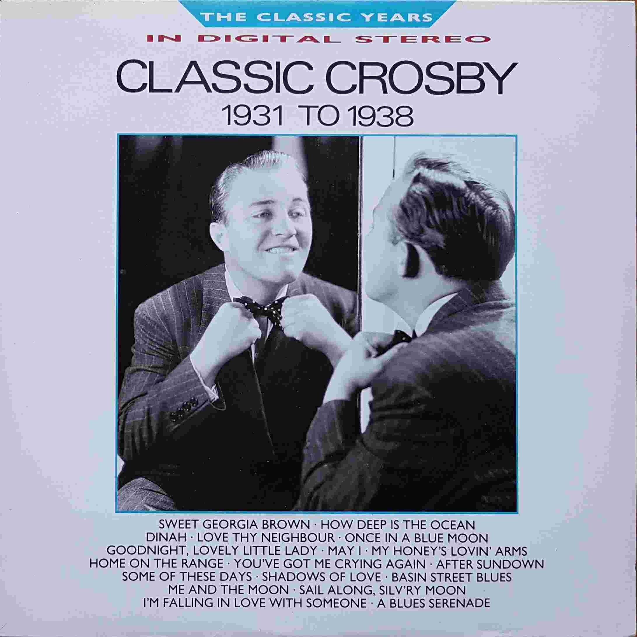 Picture of REB 766 Classic years - Classic Crosby 1931 - 1938 by artist Bing Crosby  from the BBC albums - Records and Tapes library