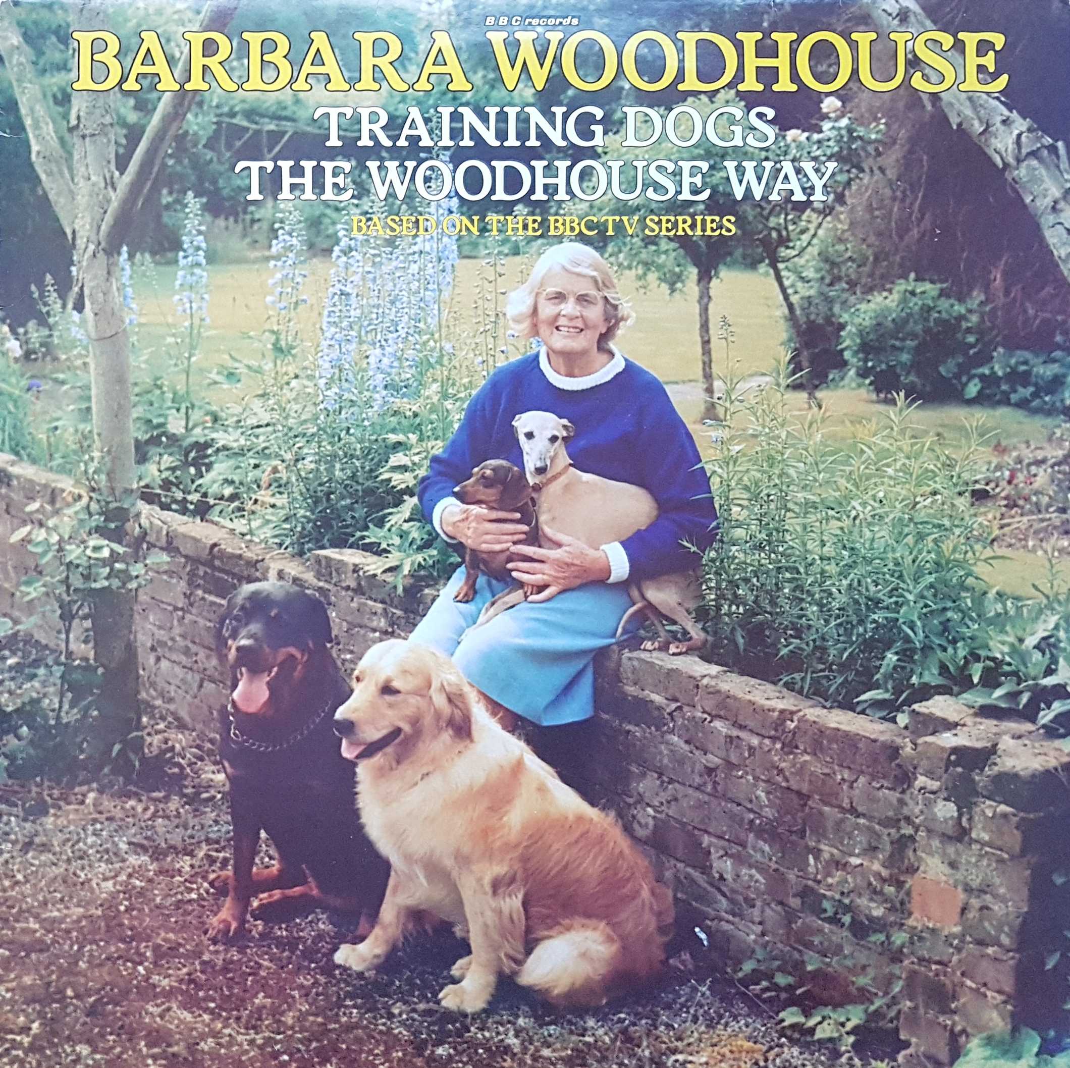 Picture of REC 455 Training dogs the Woodhouse way by artist Barbara Woodhouse from the BBC albums - Records and Tapes library