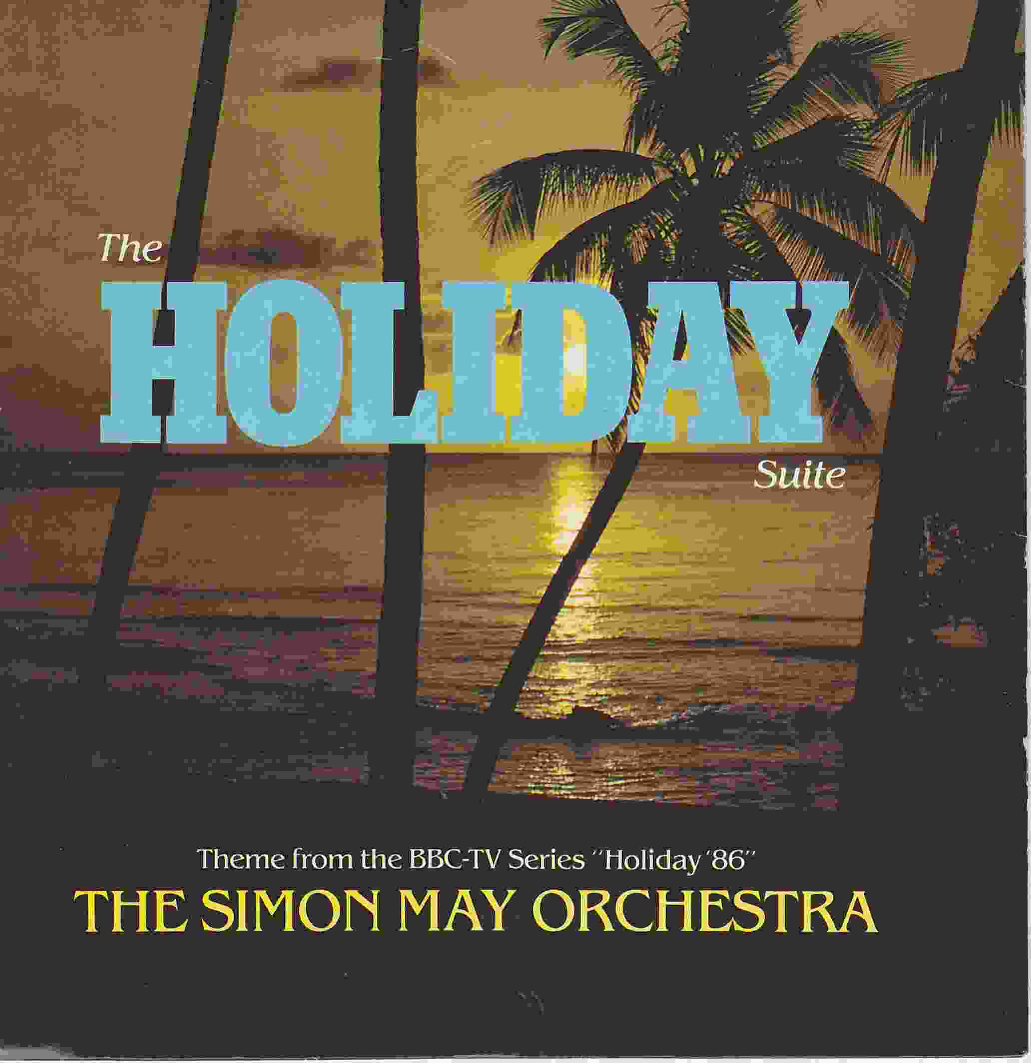 Picture of RESL 181 The holiday suite (Holiday '86) by artist The Simon May Orchestra from the BBC singles - Records and Tapes library