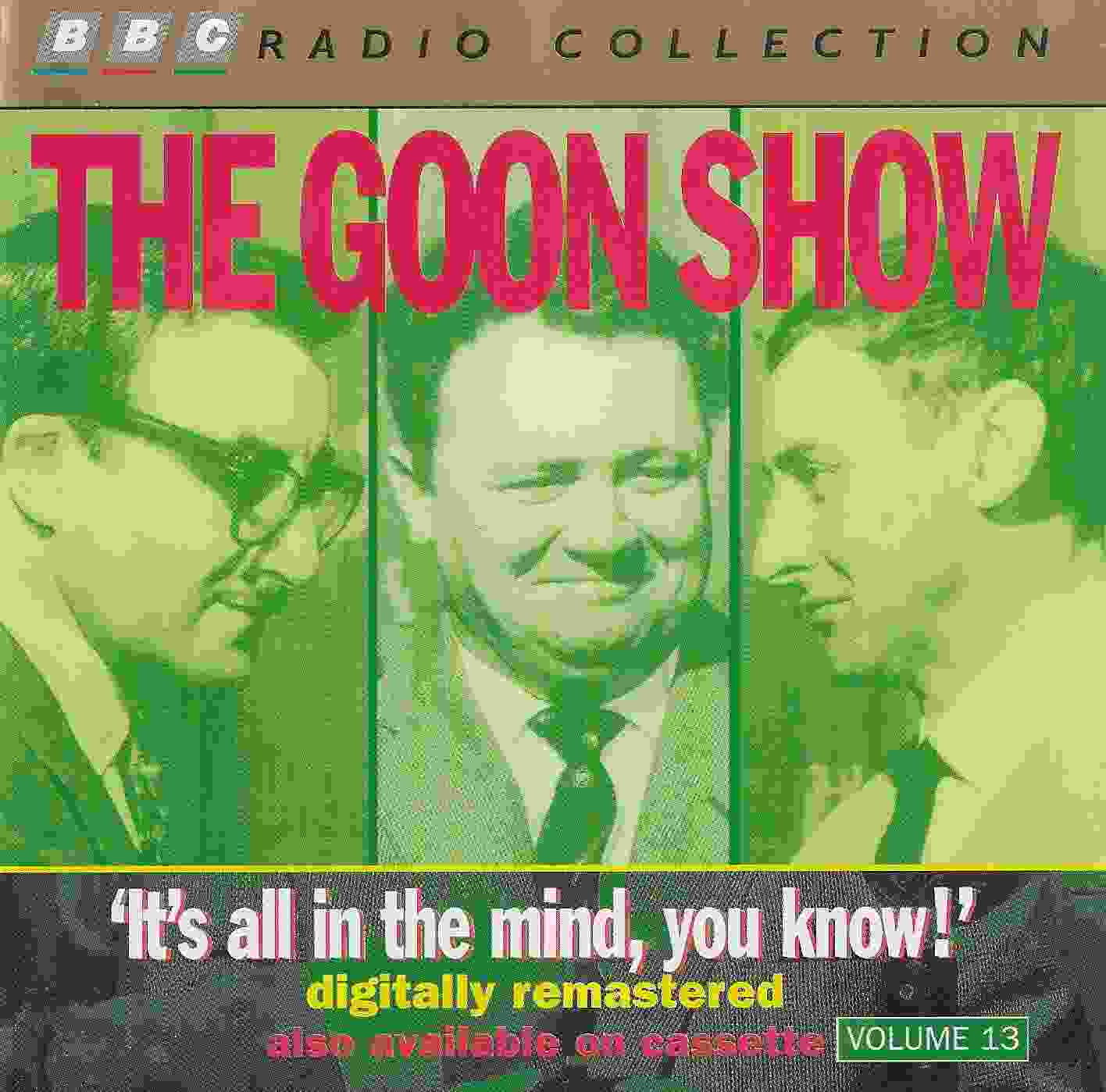Picture of The Goon show 13 - It's all in the mind, you know! by artist Spike Milligan / Larry Stephens from the BBC cds - Records and Tapes library