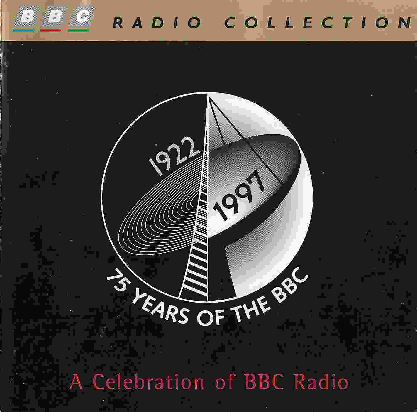 Picture of ZBBC 2038 CD 75 years of the BBC - A celebration of BBC Radio by artist Various from the BBC cds - Records and Tapes library